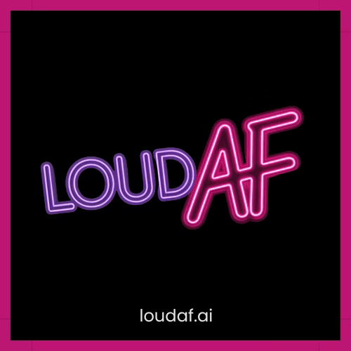 LoudAF